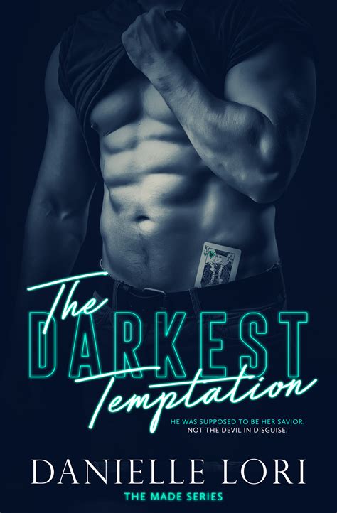 The darkest temptation danielle lori pdf  The Darkest Temptation (Made) Paperback – December 13, 2020