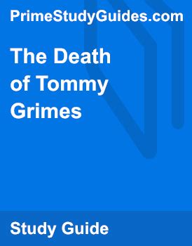 The death of tommy grimes analysis  By showing forgiveness and compassion for his former