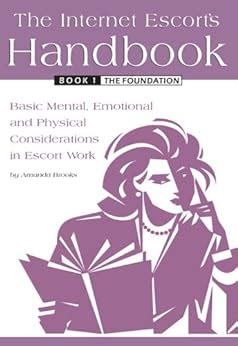 The internet escort's handbook pdf  Second, Brooks has written the Handbook in a conversational style that is highly appealing; a style, one might add, that is difficult to implement effectively