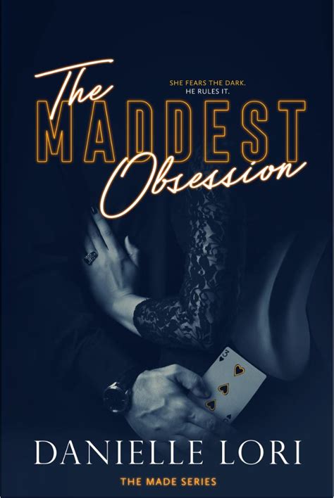 The maddest obsession by danielle lori pdf download  She Eats Impolitely, Laughs Too Loudly, And Misinterprets The Majority Of The Book’s