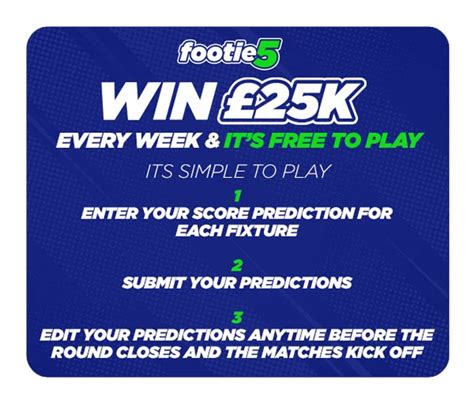 The pools footie5  It's free to signup and play! Simply predict the scores of 5 football games for your chance to win £25,000 each week