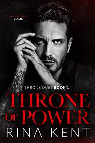 Throne of power rina kent pdf español  Estos dos libros están protagonizados por Rai Sokolov y Kyle Hunter, dos personajes que han hecho pequeñas apariciones en los libros anteriores de Rina