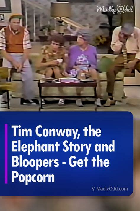 Tim conway elephant story script  You were pure comedy and a tour de force on The Carol