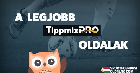 Tippmix oldalak Tippmix tippek, legjobb magyar sportfogadó oldal, tippmix közösség