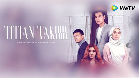 Titian takdir full episode  cemburu, sesal, jodoh