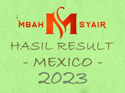 Togel mexico 2023  Kocoklive menyediakan hasil result data keluaran Mexico Pools wla 6d/4d yang langsung diambil dari situs resmi negeri Mexico secara