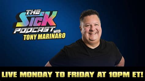 Tony marinaro sick podcast Originally posted on The Sick Podcast with Tony Marinaro | Last updated 5/30/23