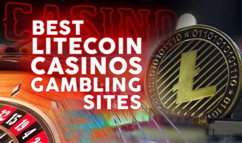 Top ltc gambling site Best Litecoin Casinos Reviewed by Nicholas W