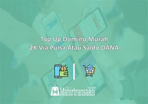 Top up domino murah 2k via pulsa  Ambil Bonus Harian