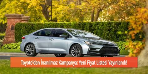 💢👉 News~ 2024 Toyotodan İnanılmaz Kampanya: Yeni Fiyat Listesi Yayınlandı!