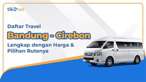 Travel bandung cirebon 00 WIB