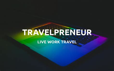 Travelpreneur lifestyle  Consulting agency