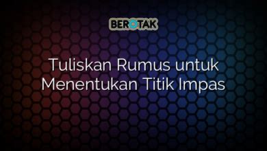 Tuliskan rumus untuk menentukan titik impas 000)/[1- (Rp 249