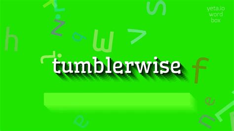 Tumblerwise  Did you actually mean thimblerig? We couldn't find direct synonyms for the term tumblerwise