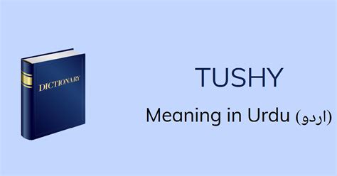 Tushy meaning in urdu  Continuing violence against women and girls is one of the most widespread, persistent and devastating human rights violations, a UN-appointed independent expert said on Tuesday