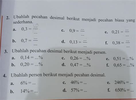 Ubahlah pecahan berikut menjadi bentuk pecahan desimal 15 per 20  0,8 = = bentuk paling sederhana 2