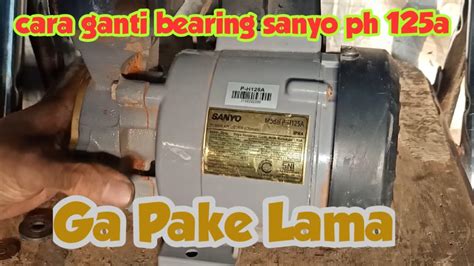 Ukuran bearing pompa air sanyo 125 watt  Rp55