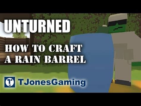 Unturned rain barrel  Cursed Hawkins Jun 2, 2016 @ 8:45pm