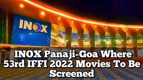 Upcoming movies in inox panjim  G