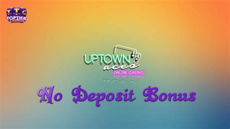 Uptown aces no deposit  Established: 2014