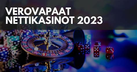 Uudet verovapaat nettikasinot  Useimmat suomalaiset kasinot maksavat voitot ulos verottomina, ja antavat pelaajilleen huikeita etuja