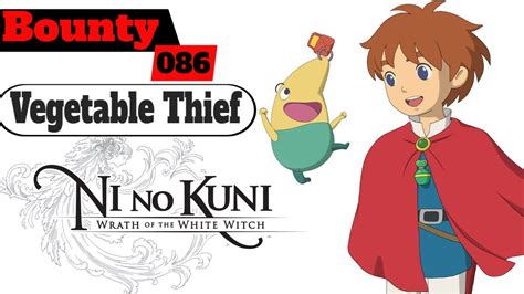 Vegetable thief ni no kuni  items or have items to steal
