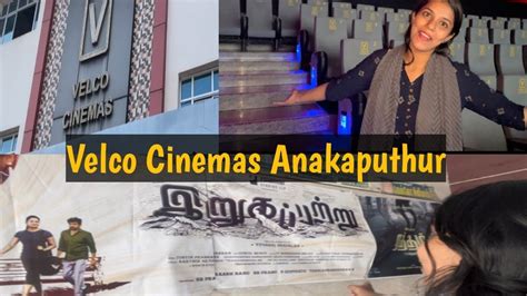 Velco cinemas anakaputhur ticket booking  Select movie show timings and Ticket Price of your choice in the movie theatre near you