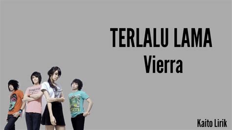 Vierra terlalu lama lirik  3 LELAKI TAMPAN)TERLALU LAMA - VIERRA (COVER SASA T