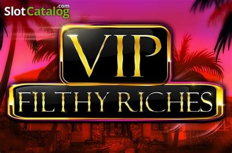 Vip filthy riches echtgeld  The yin-yang symbols are wild and can substitute for any other symbols on the reels, creating