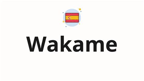 Wakame pronunciation Listen to the pronunciation of Wakame soup and learn how to pronounce Wakame soup correctly