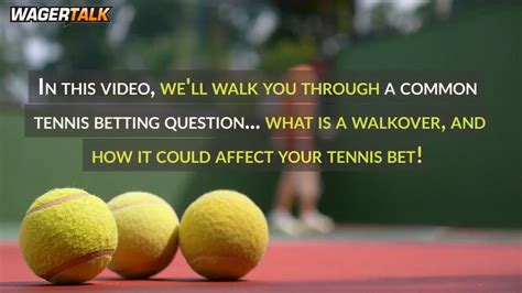 Walkover meaning tennis A walkover tennis bet is a form of betting that is available on most tennis matches and tournaments