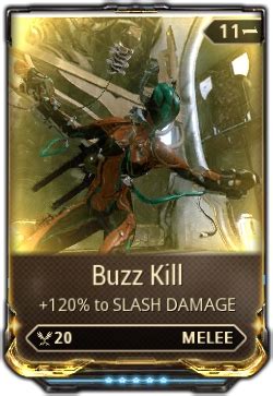 Warframe buzz kill Buying Buzz kill --- 200 platinum PM me in game only if you are ready to buy it