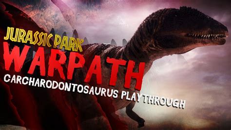 Warpath jurassic park carcharodontosaurus Battle Eight : Tyrannosaurus Vs Carcharodontosaurus