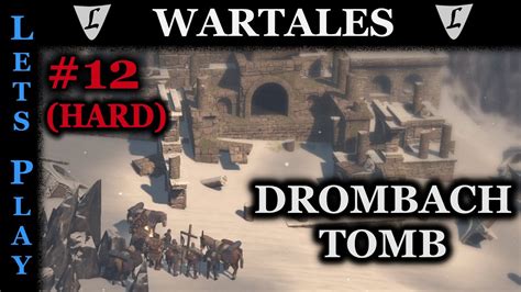 Wartales drombach tomb The Wild Animal Tamer is an optional Objective in Vertruse Province