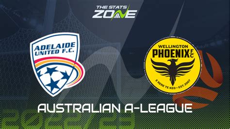 Wellington phoenix vs adelaide united lineups  02:00 15