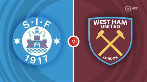 West ham vs silkeborg if lineups  Having completed a 6-1 aggregate victory in the Club’s first-ever competitive fixture in Denmark, just 25 miles to the north, David Moyes