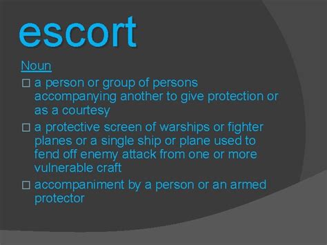 What is escort as a noun g