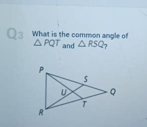 What is the common angle of pqt and rsq  This lesson defines what the term "congruent" means in geometry