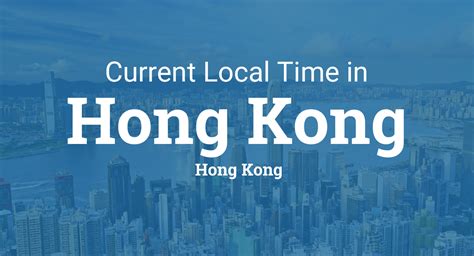 What time is it in hk Time zone: Hong Kong Time (HKT) UTC +8