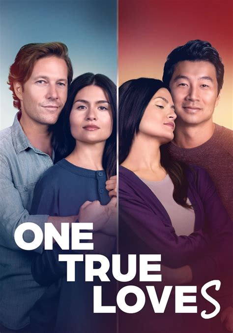 Where to stream one true loves  ONE TRUE LOVES Trailer (2023) Luke Bracey, Simu Liu