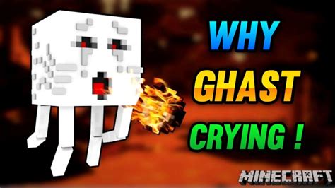 Why do ghasts cry 73% Chance)Ghasts cannot destroy any blocks with a blast resistance of 26 or higher (eg iron bars, Nether Brick Blocks, or cobblestone)