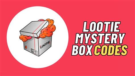 Wiki lootie mystery box 20