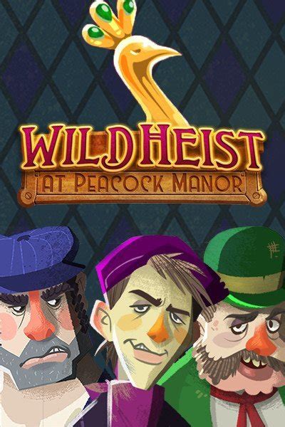 Wild heist at peacock manor echtgeld  The symbols on the reels include various characters related to the heist, such as the cunning thief, the agile locksmith, and