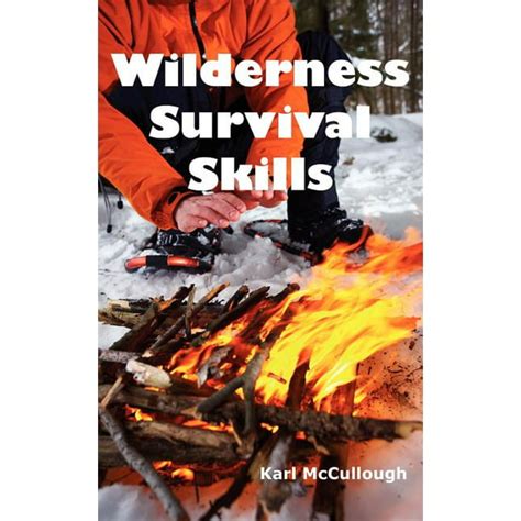 How to Prepare and Survive in Any Dangerous Situation Including All  Necessary Equipment, Tools, Gear and Kits to Make a Shelter, Build a Fire  and Procure Food.
