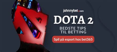 William hill odds på dota2  Discover the types of wagers and terminology associated with betting on specific sports