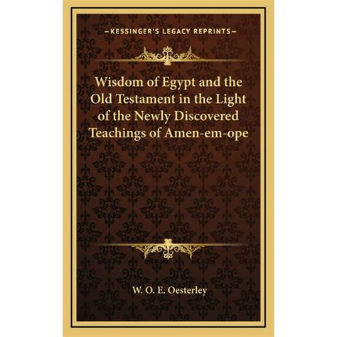 https://ts2.mm.bing.net/th?q=2024%20Wisdom%20of%20Egypt%20and%20the%20Old%20Testament%20in%20the%20Light%20of%20the%20Newly%20Discovered%20Teachings%20of%20Amen-em-ope|W.%20O.%20E.%20Oesterley