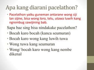 Wong sing diajak guneman ing pacelathon diarani  a