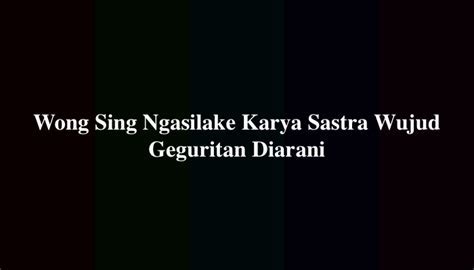 Wong sing nulis geguritan diarani  Wirasa-Swasana Yen masakan, rasa iku ana legi, pait, asin, tawa, getir, pedhes, lan sapiturute