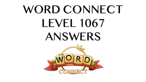 Word connect level 1067  Level 14067 is fully completed so you can