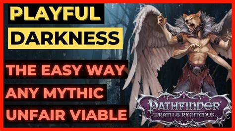 Wotr darkness caress Dispel Magic Greater Evil Eye + Cackle Summons – You can practically clog the entire passageway using summons from various classes/Mythic Paths